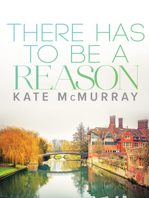 Title details for There Has to Be a Reason by Kate McMurray - Available